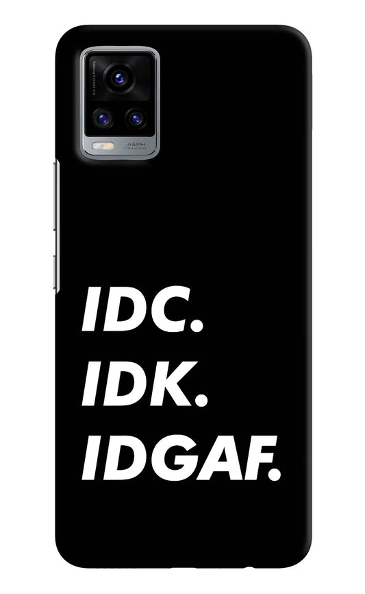 Idc Idk Idgaf Vivo V20 Hard Case Back Cover by Casekaro