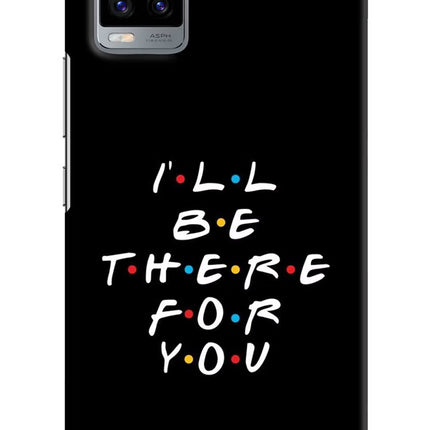 I'll Be There For You Vivo V20 Hard Case Back Cover by Casekaro