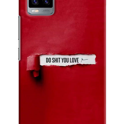 Do Shit You Love Vivo V20 Hard Case Back Cover by Casekaro