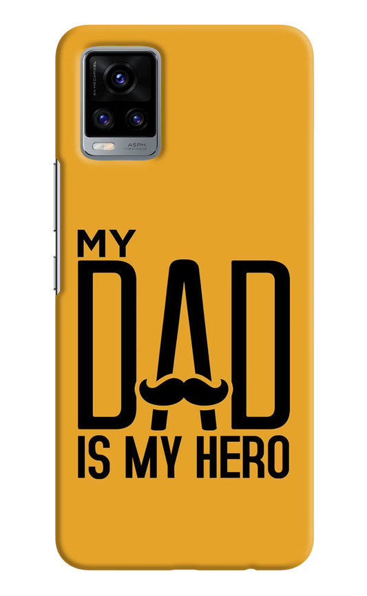 My Dad Is My Hero Vivo V20 Hard Case Back Cover by Casekaro