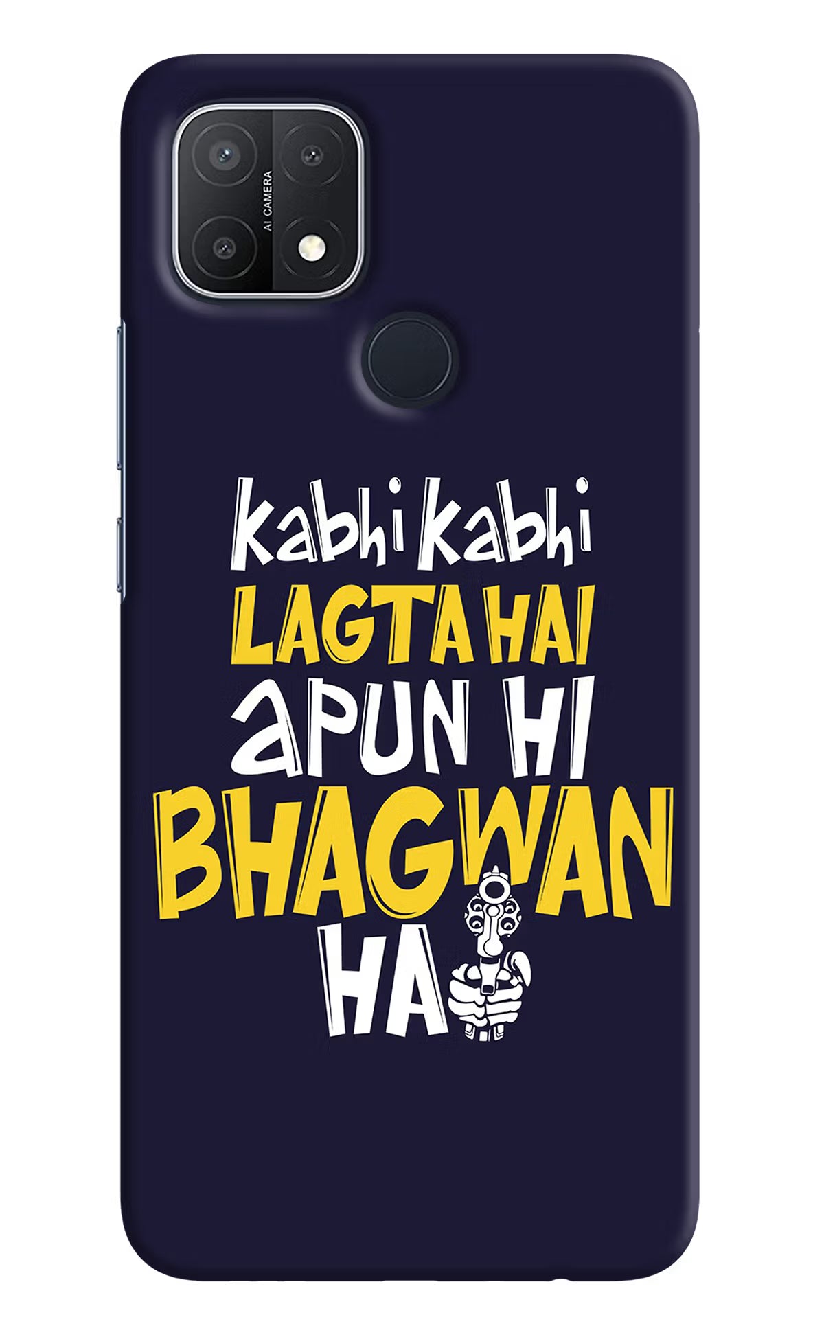 Kabhi Kabhi Lagta Hai Apun Hi Bhagwan Hai Oppo A15/A15s Hard Case Back Cover by Casekaro