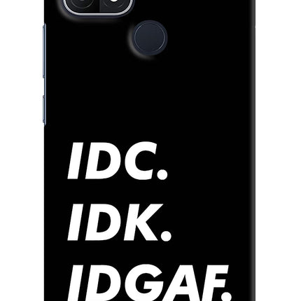 Idc Idk Idgaf Oppo A15/A15s Hard Case Back Cover by Casekaro