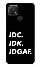 Idc Idk Idgaf Oppo A15/A15s Hard Case Back Cover by Casekaro