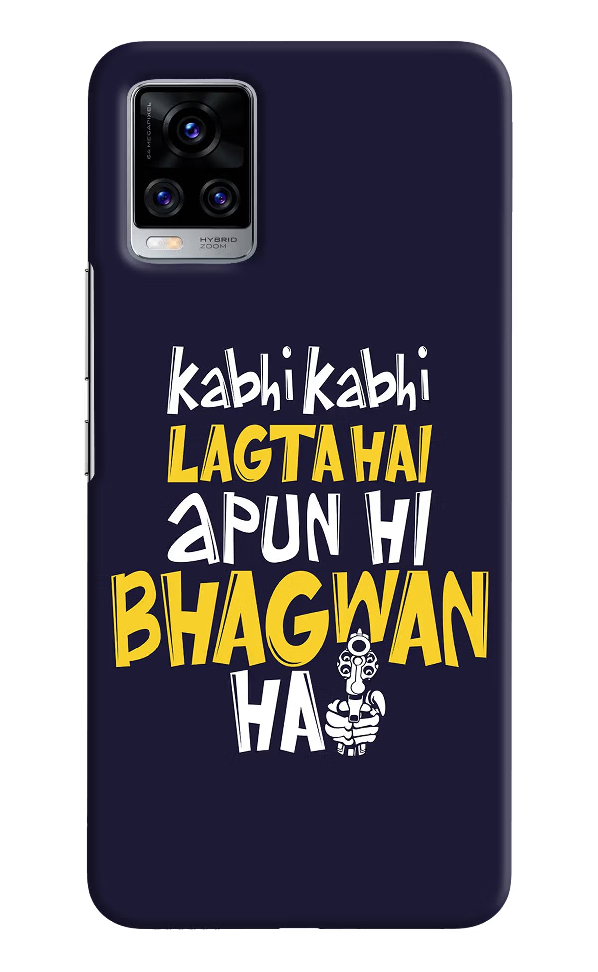 Kabhi Kabhi Lagta Hai Apun Hi Bhagwan Hai Vivo V20 Pro Hard Case Back Cover by Casekaro