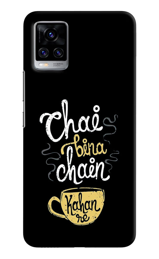 Chai Bina Chain Kaha Re Vivo V20 Pro Hard Case Back Cover by Casekaro