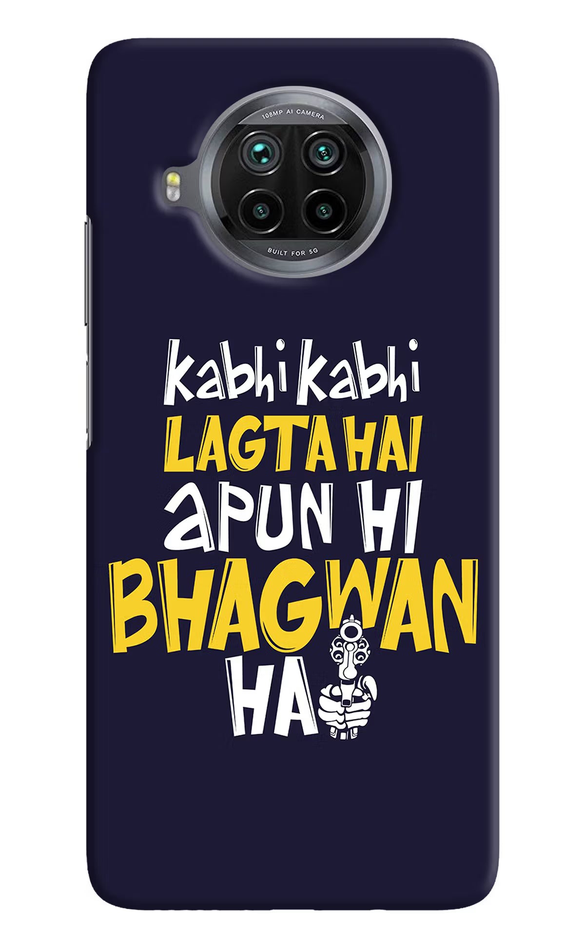 Kabhi Kabhi Lagta Hai Apun Hi Bhagwan Hai Mi 10i Hard Case Back Cover by Casekaro