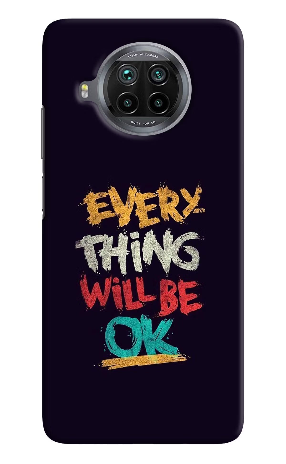 Everything Will Be Ok Mi 10i Hard Case Back Cover by Casekaro