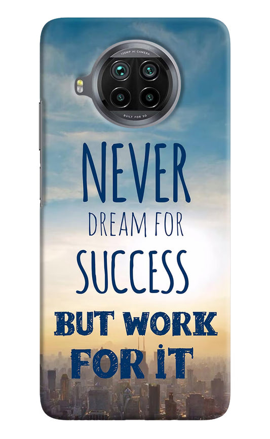 Never Dream For Success But Work For It Mi 10i Hard Case Back Cover by Casekaro