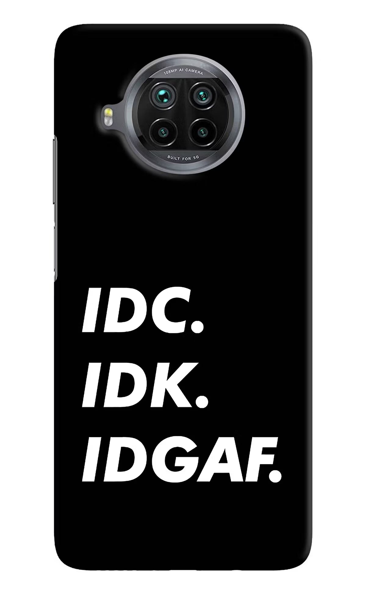 Idc Idk Idgaf Mi 10i Hard Case Back Cover by Casekaro