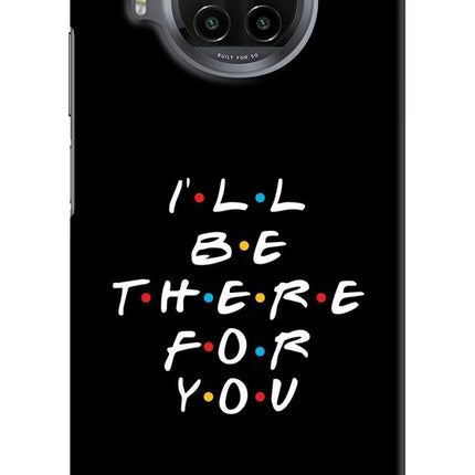 I'll Be There For You Mi 10i Hard Case Back Cover by Casekaro
