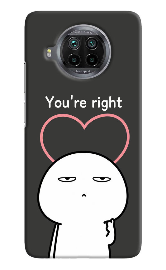 You're Right Mi 10i Hard Case Back Cover by Casekaro
