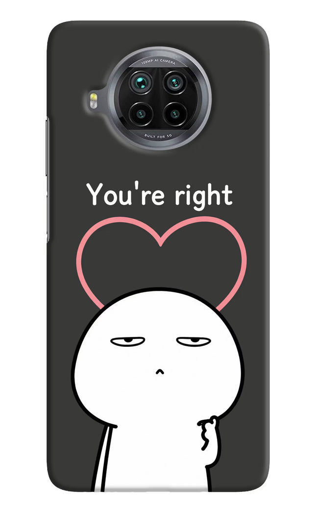 You're Right Mi 10i Hard Case Back Cover by Casekaro