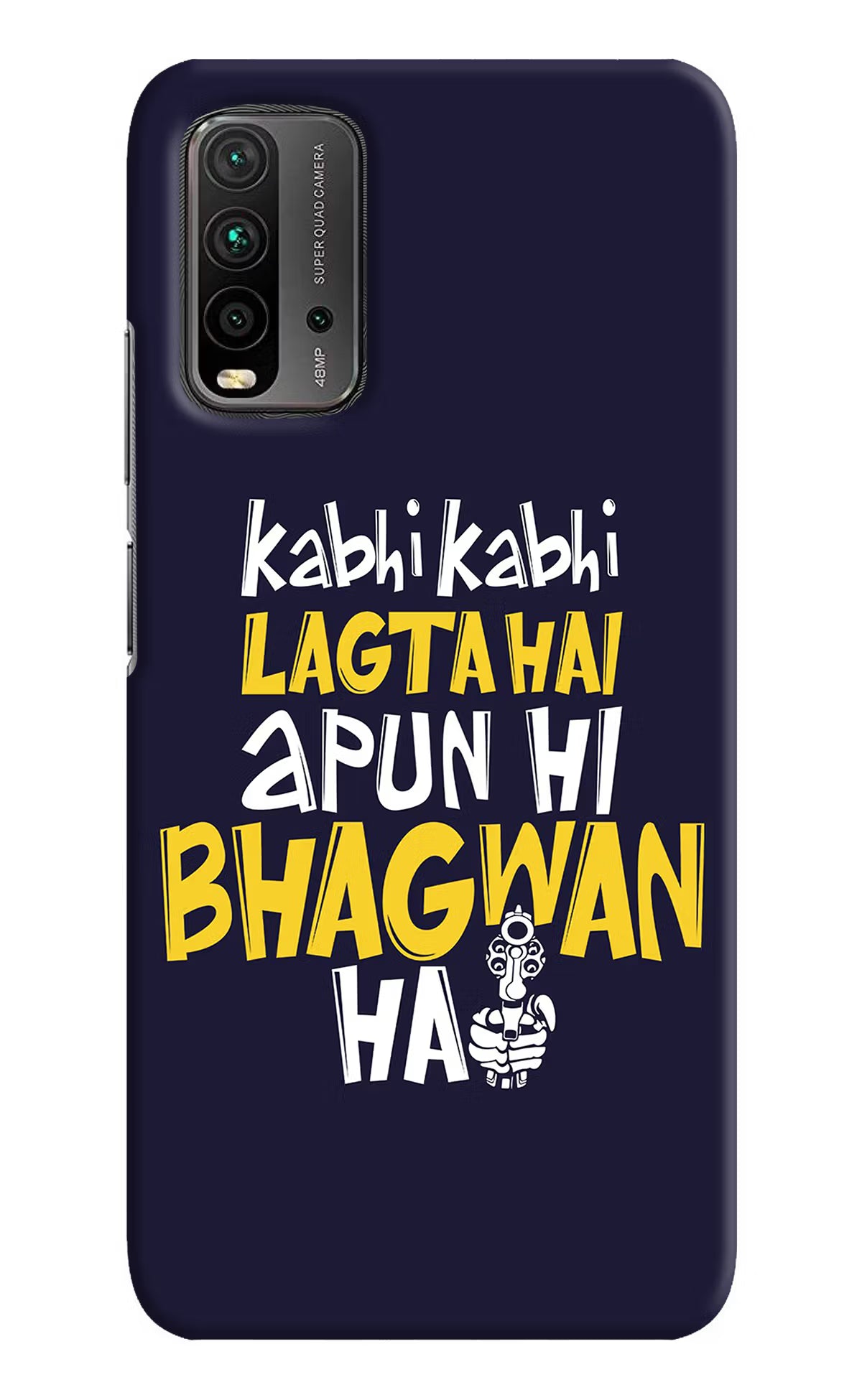Kabhi Kabhi Lagta Hai Apun Hi Bhagwan Hai Redmi 9 Power Hard Case Back Cover by Casekaro