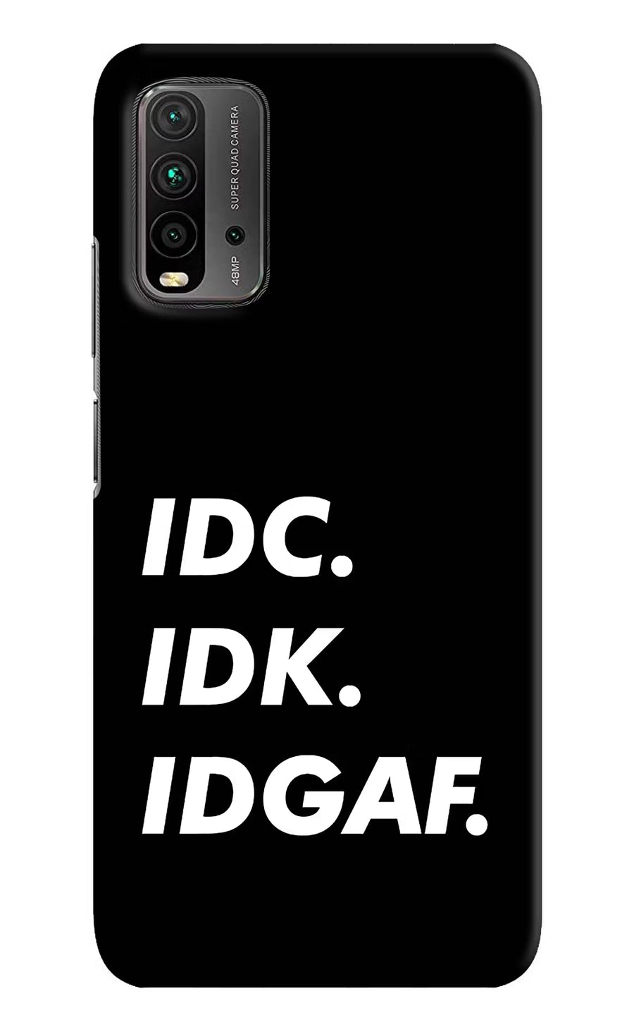 Idc Idk Idgaf Redmi 9 Power Back Cover, Hard case