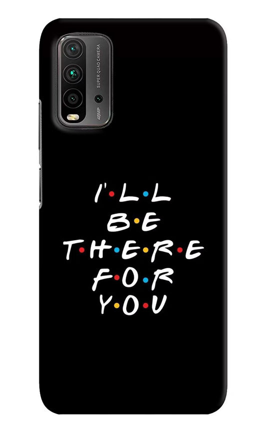 I'll Be There For You Redmi 9 Power Hard Case Back Cover by Casekaro