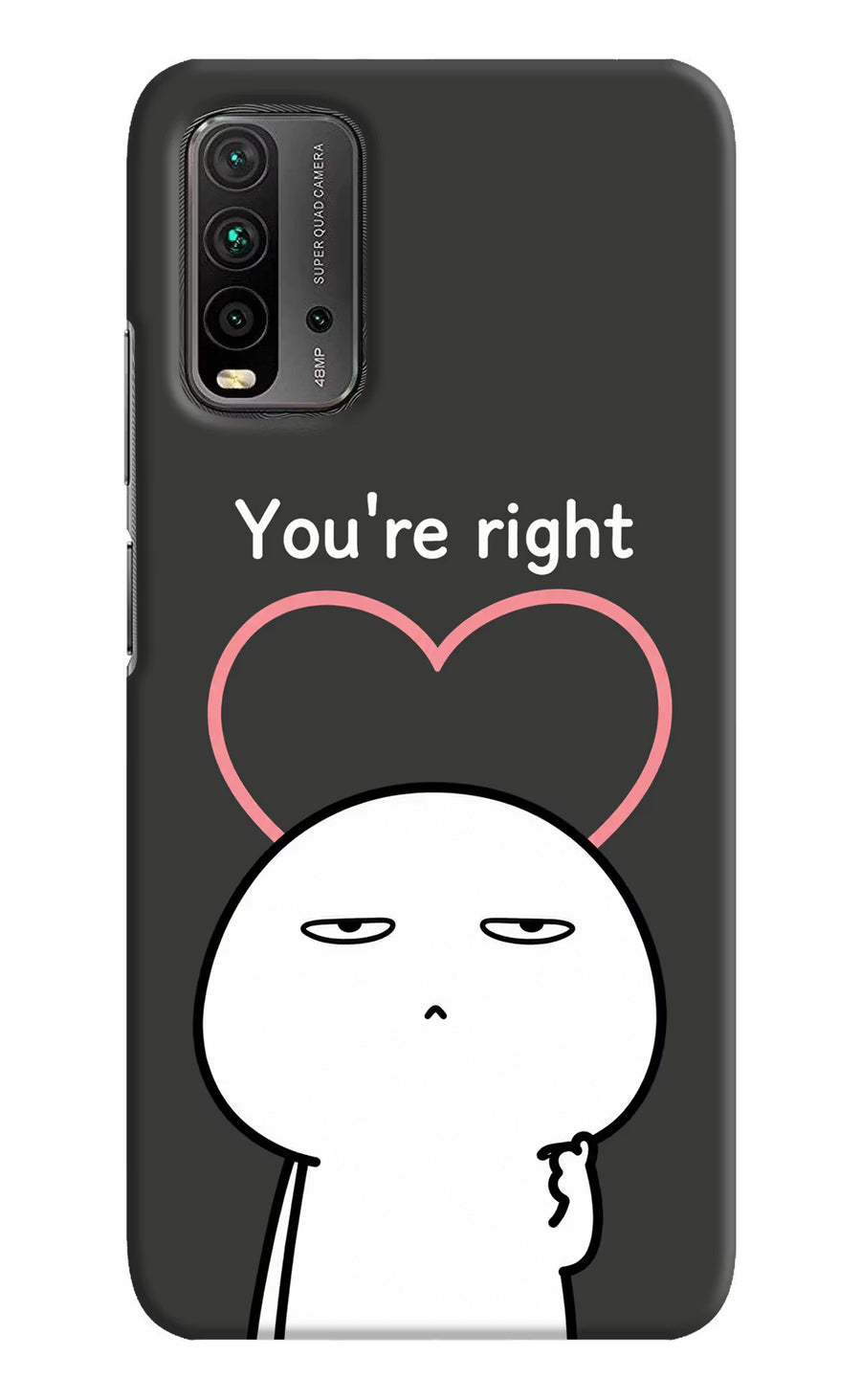 You're Right Redmi 9 Power Back Cover, Hard case