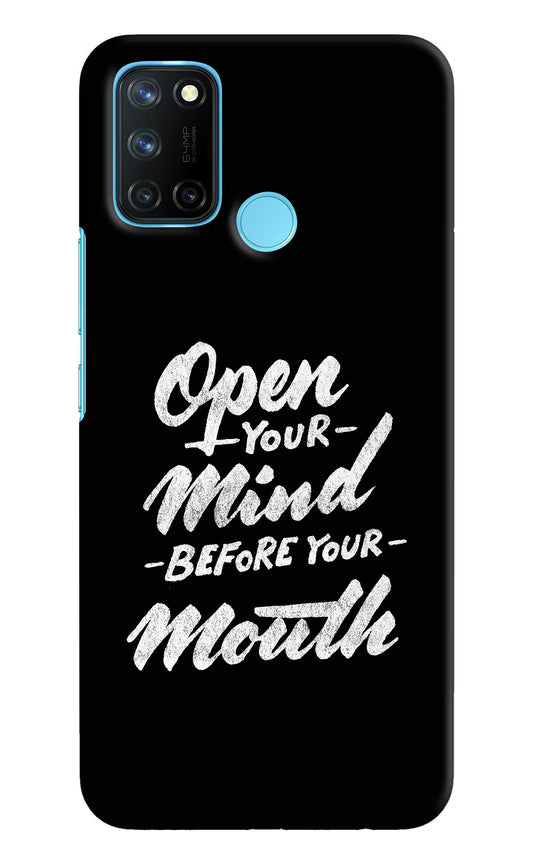 Open Your Mind Before Your Mouth Realme C17/Realme 7i Hard Case Back Cover by Casekaro