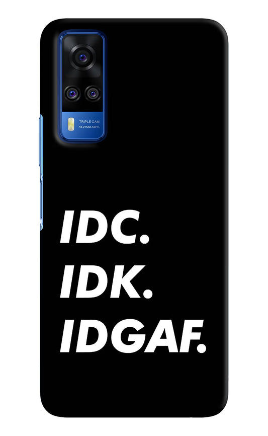 Idc Idk Idgaf Vivo Y51A/Y51 2020 Hard Case Back Cover by Casekaro