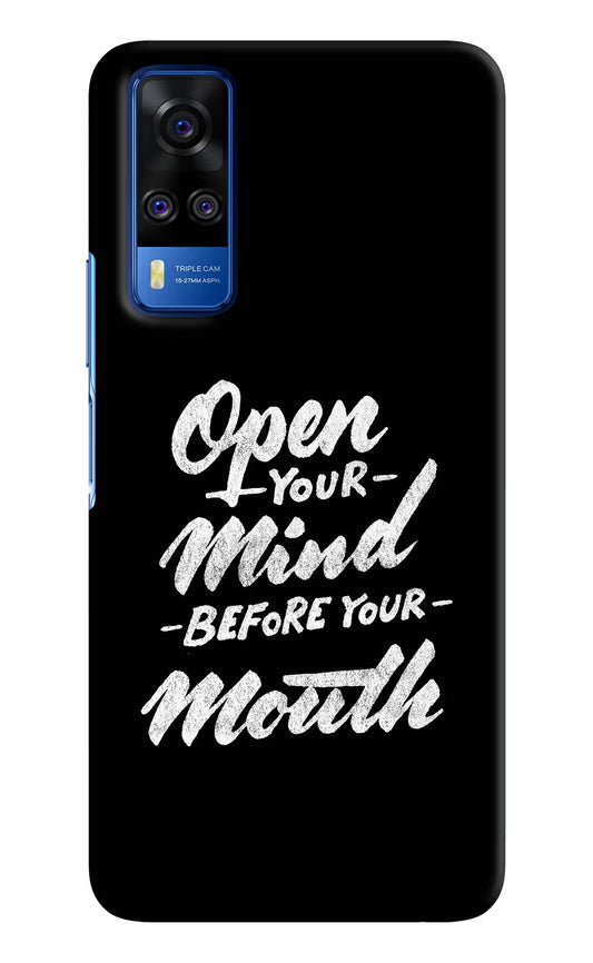 Open Your Mind Before Your Mouth Vivo Y51A/Y51 2020 Hard Case Back Cover by Casekaro