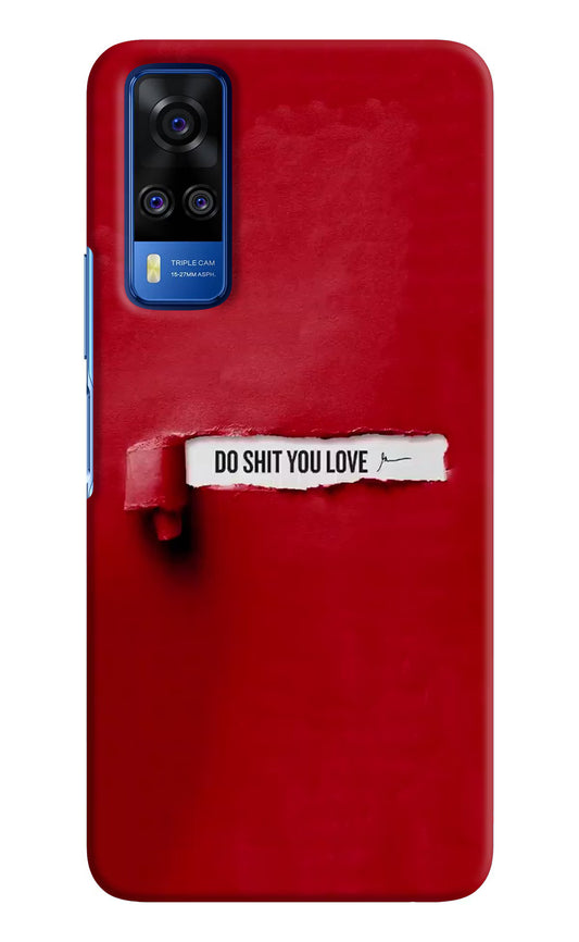 Do Shit You Love Vivo Y51A/Y51 2020 Hard Case Back Cover by Casekaro