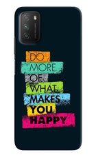 Do More Of What Makes You Happy Poco M3 Hard Case Back Cover by Casekaro