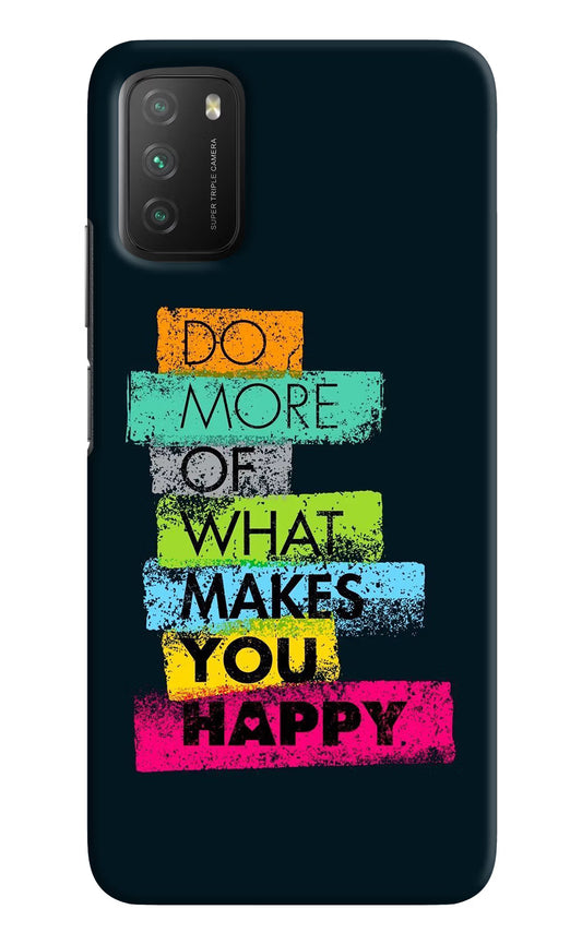 Do More Of What Makes You Happy Poco M3 Hard Case Back Cover by Casekaro