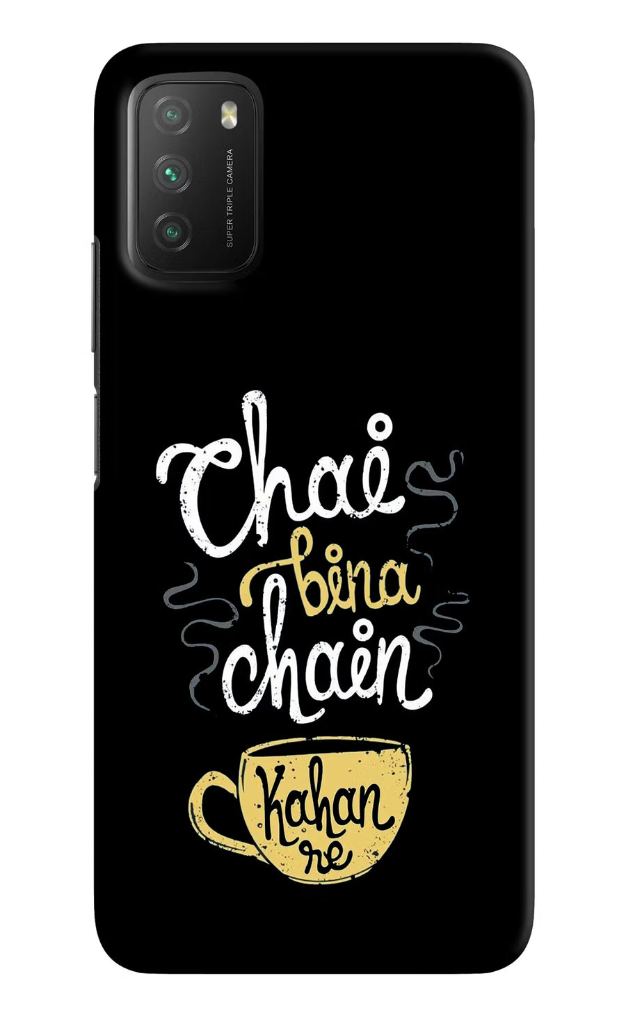 Chai Bina Chain Kaha Re Poco M3 Back Cover, Hard case