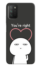 You're Right Poco M3 Hard Case Back Cover by Casekaro