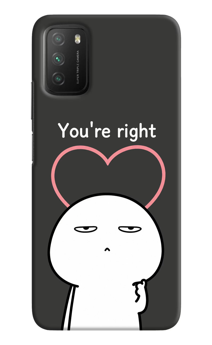 You're Right Poco M3 Back Cover, Hard case