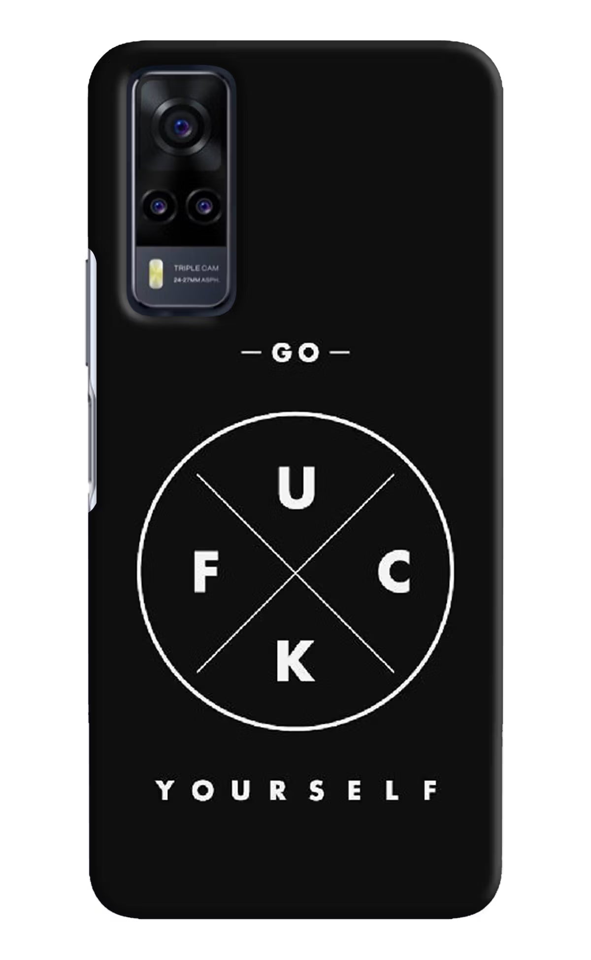 Go Fuck Yourself Vivo Y31 Hard Case Back Cover by Casekaro