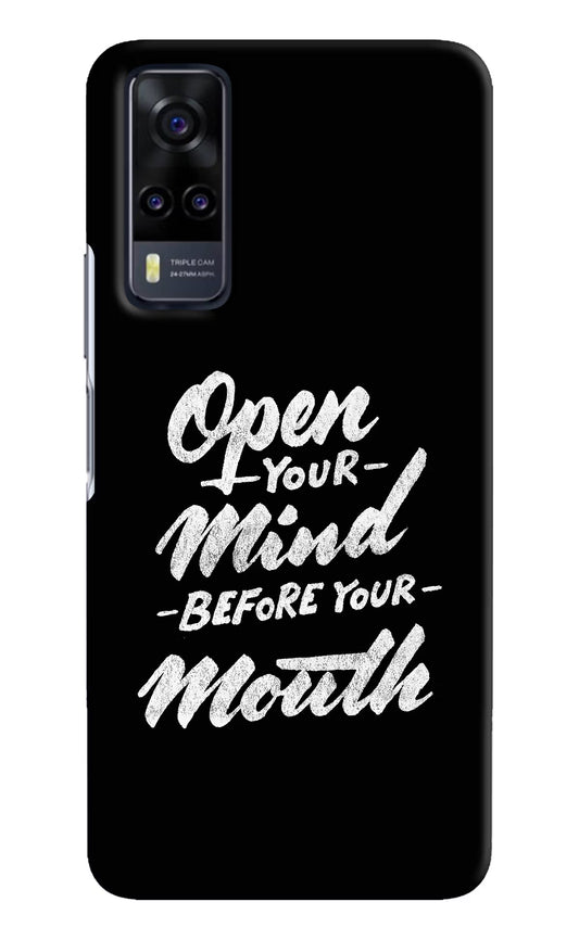 Open Your Mind Before Your Mouth Vivo Y31 Hard Case Back Cover by Casekaro