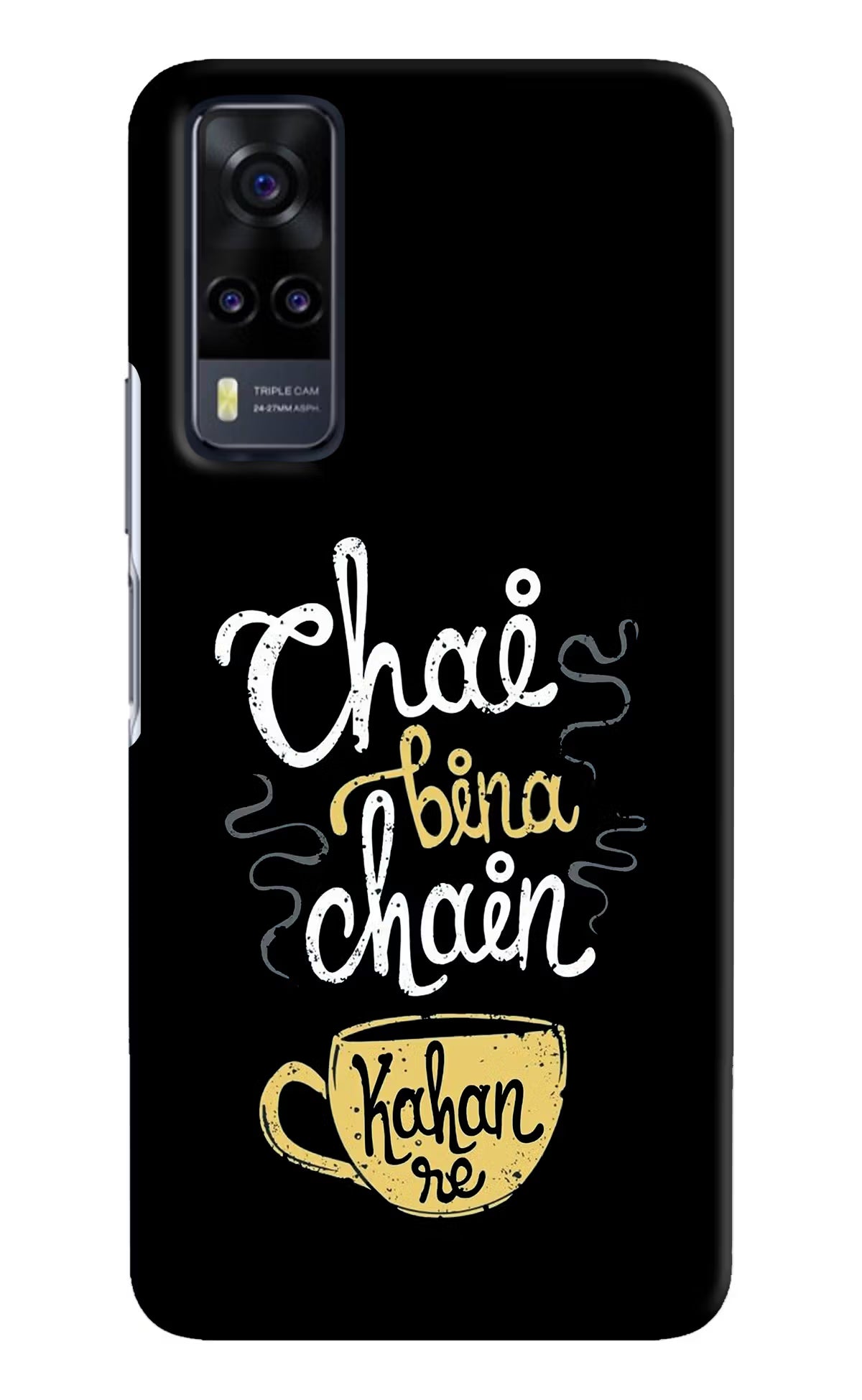Chai Bina Chain Kaha Re Vivo Y31 Hard Case Back Cover by Casekaro
