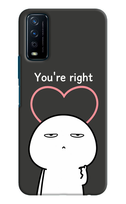 You're Right Vivo Y12s Hard Case Back Cover by Casekaro