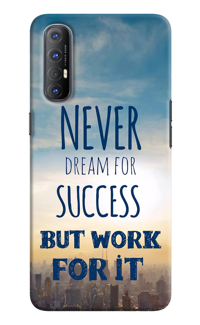 Never Dream For Success But Work For It Oppo Reno3 Pro Hard Case Back Cover by Casekaro