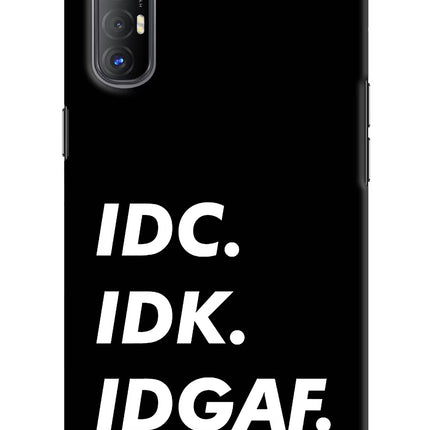 Idc Idk Idgaf Oppo Reno3 Pro Hard Case Back Cover by Casekaro