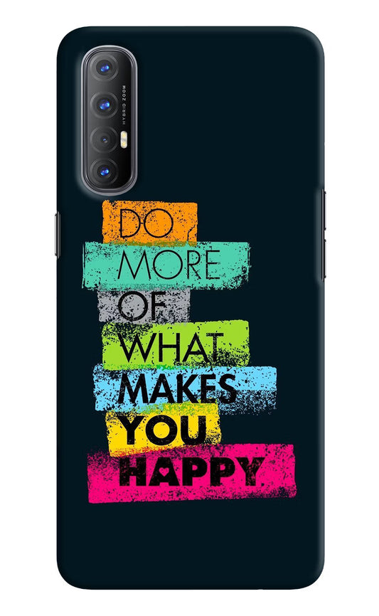 Do More Of What Makes You Happy Oppo Reno3 Pro Hard Case Back Cover by Casekaro