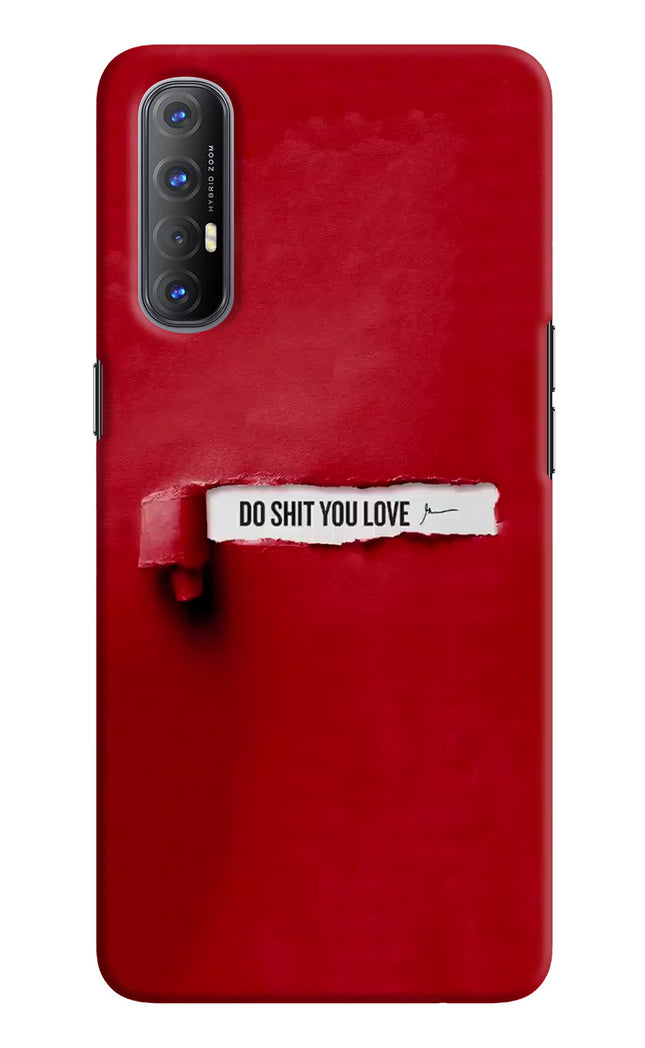 Do Shit You Love Oppo Reno3 Pro Hard Case Back Cover by Casekaro