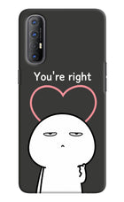 You're Right Oppo Reno3 Pro Hard Case Back Cover by Casekaro
