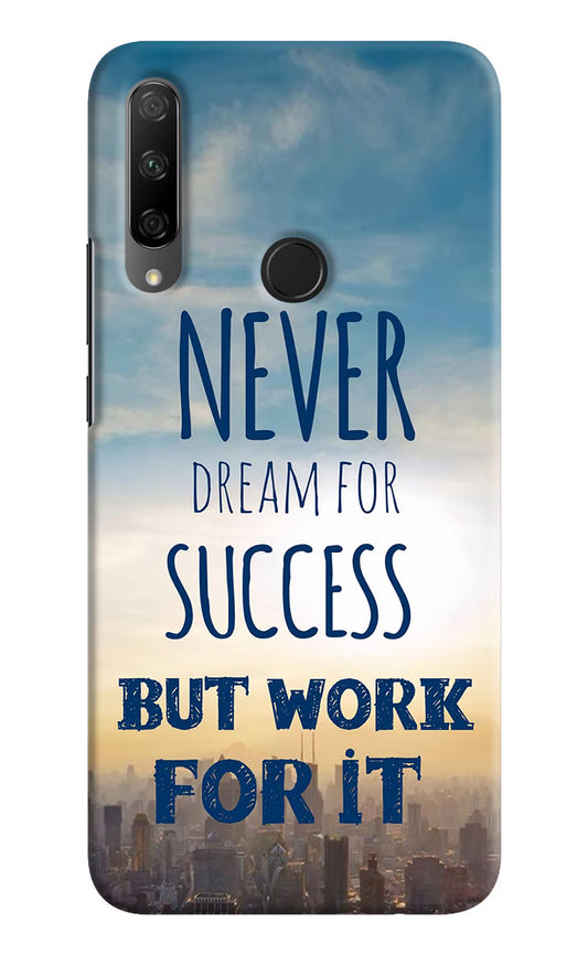 Never Dream For Success But Work For It Honor 9X Hard Case Back Cover by Casekaro