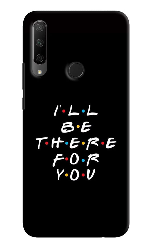 I'll Be There For You Honor 9X Hard Case Back Cover by Casekaro