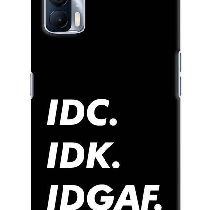 Idc Idk Idgaf Realme X7 Hard Case Back Cover by Casekaro