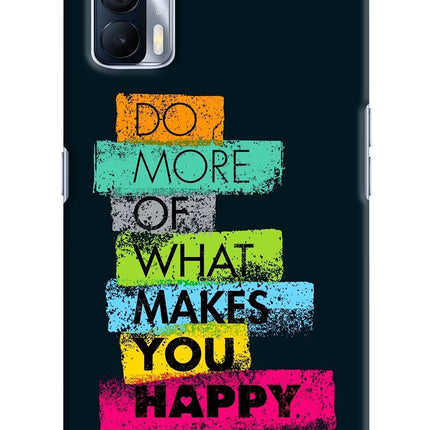 Do More Of What Makes You Happy Realme X7 Hard Case Back Cover by Casekaro