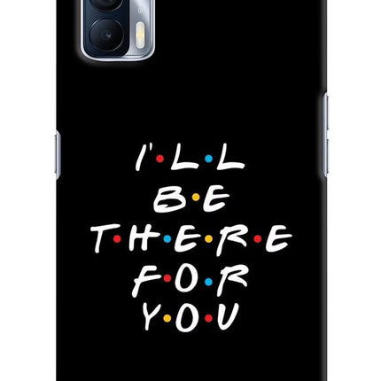 I'll Be There For You Realme X7 Hard Case Back Cover by Casekaro