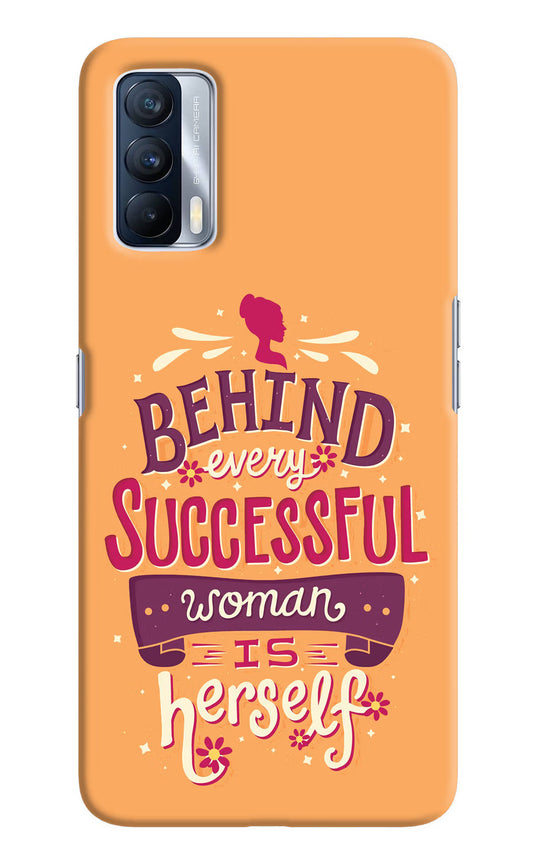 Behind Every Successful Woman There Is Herself Realme X7 Hard Case Back Cover by Casekaro
