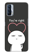 You're Right Realme X7 Hard Case Back Cover by Casekaro