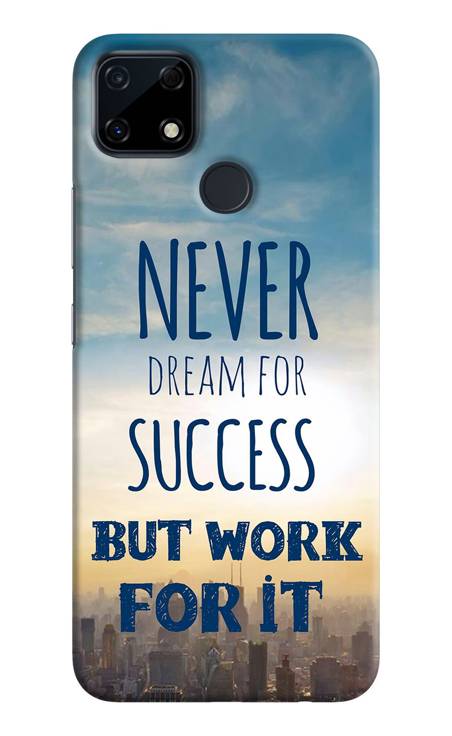 Never Dream For Success But Work For It Realme Narzo 30A Back Cover, Hard case