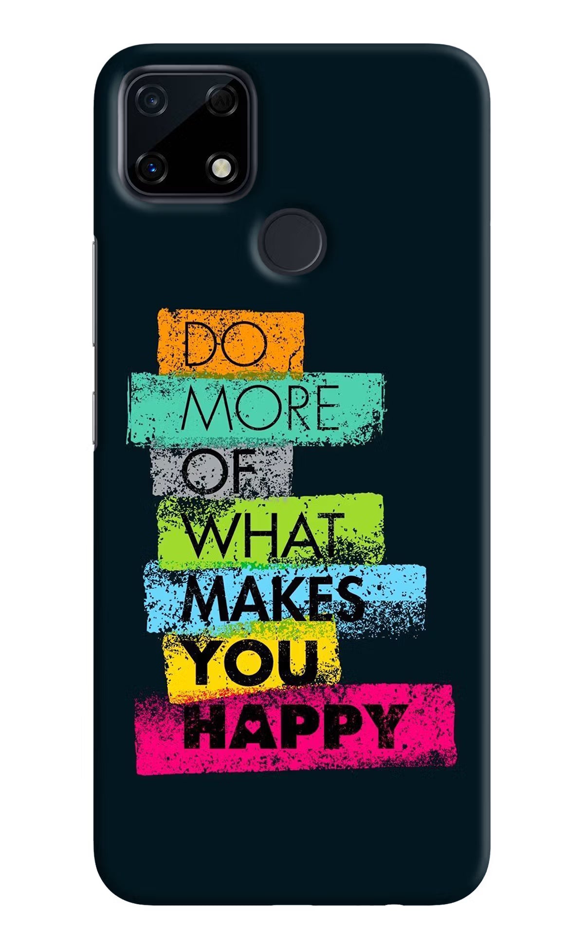Do More Of What Makes You Happy Realme Narzo 30A Hard Case Back Cover by Casekaro
