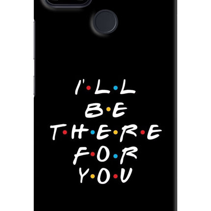 I'll Be There For You Realme Narzo 30A Hard Case Back Cover by Casekaro