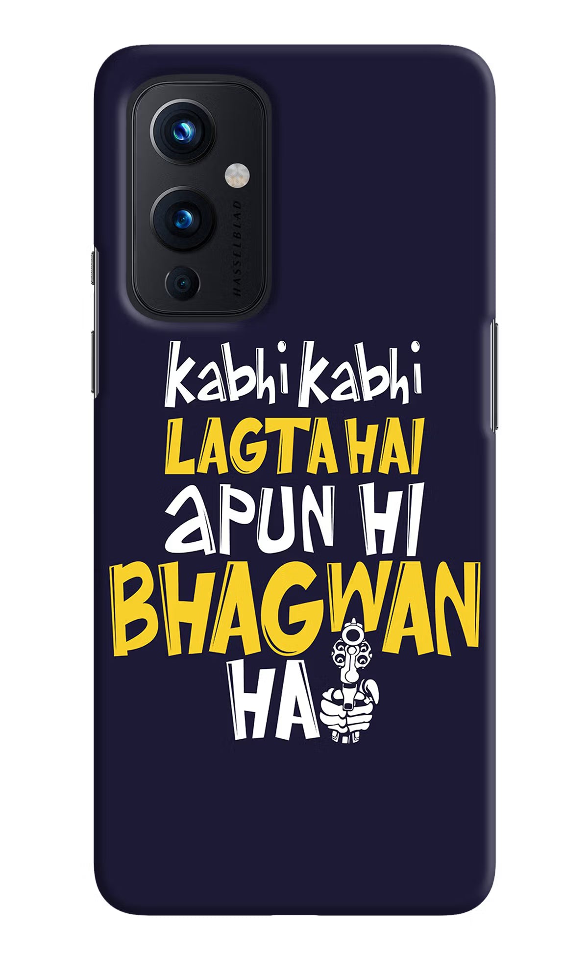 Kabhi Kabhi Lagta Hai Apun Hi Bhagwan Hai Oneplus 9 Hard Case Back Cover by Casekaro