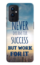 Never Dream For Success But Work For It Oneplus 9 Hard Case Back Cover by Casekaro